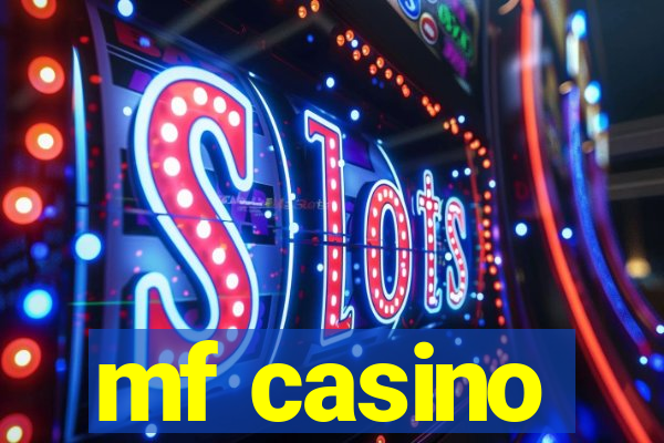 mf casino